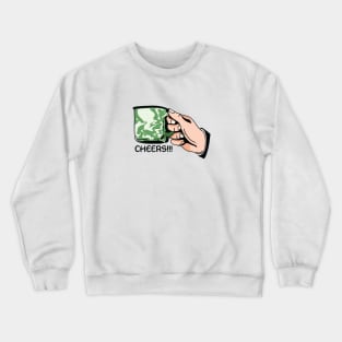 cheers!!! Crewneck Sweatshirt